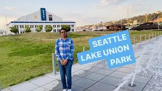 Walking Tour of Lake Union Park | Seattle Lake union Park | Pradi Kitchen & Lifestyle