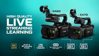 High quality live streaming learning with XA60 & XA70