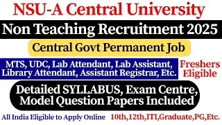 📢 NSU Non Teaching Recruitment 2025 | 🎯 Central University Non Teaching Recruitment | 10th Pass Job
