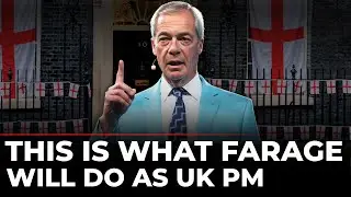 LIVE: Nigel Farage Reveals 1st Move as UK Prime Minister | Immigration Crackdown | Deportation Plan