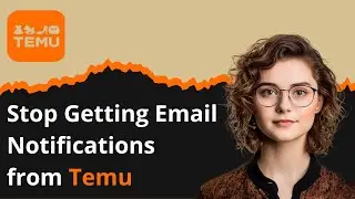 How to Stop Getting Email Notifications from Temu
