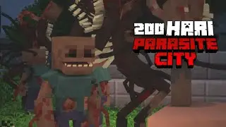 200 Hari di MInecraft Kota Parasite !!! ( Eps 02 )