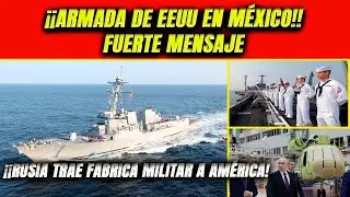 US Navy arrives in Mexico! Strong message. Russia brings military factory to Latin America.