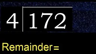 Divide 172 by 4 , remainder  . Division with 1 Digit Divisors . How to do