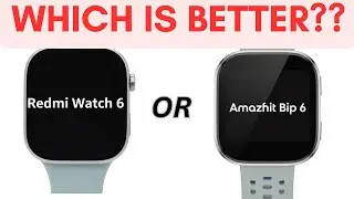 Redmi Watch 6 против Amazfit Bip 6: не ошибитесь!