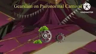 Gearslam on Minor Paironormal Carnival (New Paironormal Fanmade)