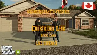 🇨🇦 FS25 Courtright Line Series 🇨🇦 - Live Stream 03