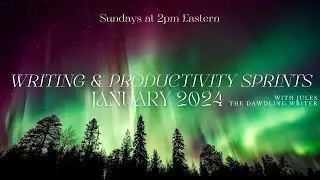 Weekend Writing and Productivity Sprints for January 7th, 2024