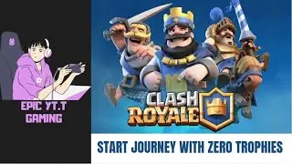 EPIC YT is live! clash royale rank pushing