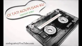 VINCENT JUBILY - OI TATI KOUPUSAN KU