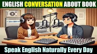 ENGLISH CONVERSATION ABOUT BOOK | Learn Daily English Speaking with ESC_Speaking & Conversation