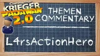 Padawan 2.0 - VF - L4rsActionHero - 1. Aufgabe Themencommentary