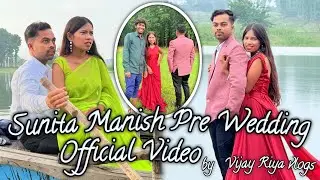 Pre Wedding Full Video official Sunita Manish || #vijayriavlogs 