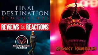 Final Destination: Bloodlines (2025) - Reviews & Reactions
