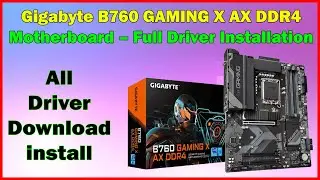Download & Install Drivers for Gigabyte B760 GAMING X AX DDR4 (Windows 10/11)