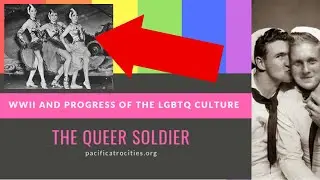 WW2 and the Progress of the LGBTQ Culture