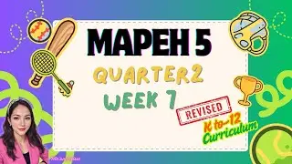 MAPEH 5  QUARTER 2 WEEK 7 REVISED K12 CURRICULUM