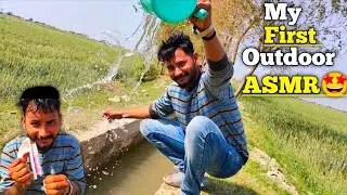 An Immersive Outdoor ASMR Experience || My First Outdoor ASMR Video|| 🤩🔥