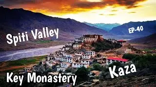 Ladakh Ride | EP- 40 | key Monastery in kaza