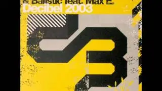 The Beholder & Balistic feat. Max E. - Decibel 2003 (Dave 202 Mix)