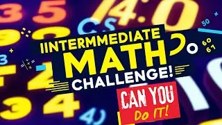 Intermediate Math Challenge | Can You Do IT! | Fun Math Quiz | Practice Math | Solve  Questions