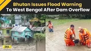 Darjeeling News: Bhutan Issues Flood Warning To West Bengal After Dam Overflow | West Bengal Rains