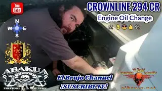 Crownline 294 CR Engine Oil Change 🛠️ 👌😎👍🛠️ El Brujo