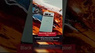 Google Pixel 7 Pro | Black Friday | #shorts #blackfriday  #googlepixel7pro