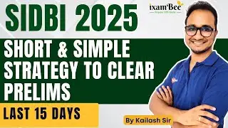 SIDBI 2025 || Last 15 Days || Short & Simple Strategy to Clear Prelims