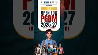 Admissions Open for ISB&M Bangalore's PGDM Program &ndash; Limited Seats Available!