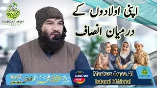 Apni Uladon K Darmiyan Insaaf By Fazeela Tul Shaikh Muhammad Umar Farooq Sabab Faazal Madina Uni