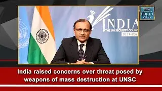 India raised concerns over threat posed by weapons of mass destruction at UNSC I Newsweek South Asia