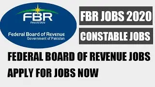 FBR jobs information - fbr constable jobs - Fbr jobs 2020 - federal board of revenue jobs 2020