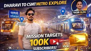 Day 15 challenge Yasir Blog mission targets 100k Csmt Full Blog video Dharavi metro station #views 