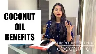 Coconut Oil Benefits for Health, Skin, Hair, Weight loss | 10 Benefits of Coconut oil You Must Know