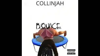 COLLINJAH - BOUNCE - BURKINA RIDDIM