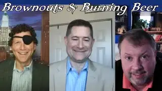 Pirates of Clean Tech - Ep11 - Brownouts & Burning Beer