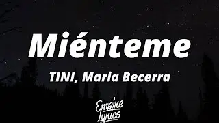 TINI, Maria Becerra - Mi&eacute;nteme (Letra/Lyrics)