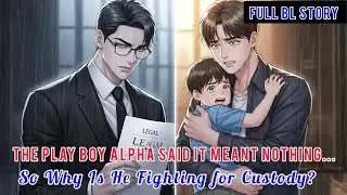 &laquo;BL STORY&raquo; The PLAYBOY ALPHA Said It Meant Nothing So Why Is He Fighting for CUSTODY? #bl #manhwa 