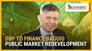 DBP ready to finance Baguio public market redevelopment after private partner exit | Business Brief