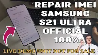 Восстановление IMEI Samsung S21 Ultra официально 100% / CPID Samsung Retail Mode / ДЕМОНСТРАЦИОННЫЙ МОДУЛЬ НЕ ДЛЯ ПРОДАЖИ