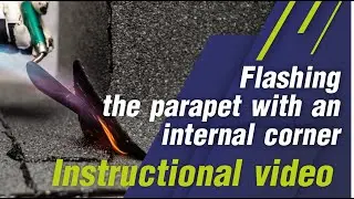 Parapet flashing with an internal corner - Instructional video.