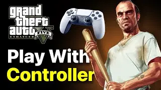 How To Play GTA 5 On PC With Controller (XBOX, PlayStation)