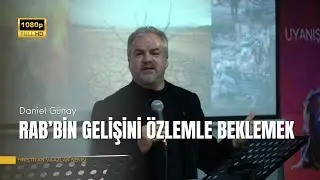 Rab Bizleri Yenilemek İstiyor | Daniel G&uuml;nay | Hristiyan Vaazlar