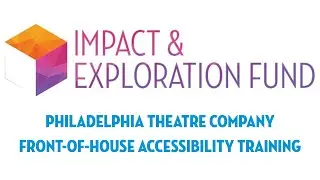 Philadelphia Theatre Company Accessibility Training