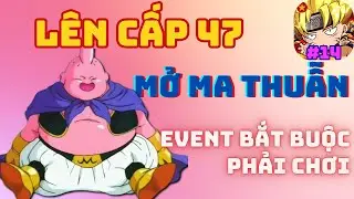 Manga B&aacute; Ch&aacute;y - #14 L&Ecirc;N CẤP 47 MỞ T&Iacute;NH NĂNG MA THUẪN V&Agrave; EVENT BẮT BUỘC CHƠI ĐỂ TĂNG LỰC CHIẾN