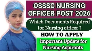 OSSSC NURSING OFFICER POST 2026//Which documents Required for Nursing officer job//How to apply//🤔🤔🤔