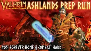 Ashlands Prep E05: Forever Home - Full Valheim Playthrough