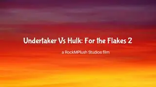 Undertaker vs Hulk: For the Flakes 2 (A Stop-Motion Video)