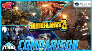 Borderlands 3 - Google Stadia vs Shadow PC vs Maximum Settings
